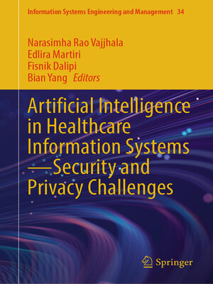 cover image of Artificial Intelligence in Healthcare Information Systems—Security and Privacy Challenges